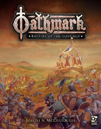 Oathmark: Battles of the Lost Age by Joseph A. McCullough
