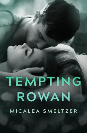 Tempting Rowan by Micalea Smeltzer 9798671215984