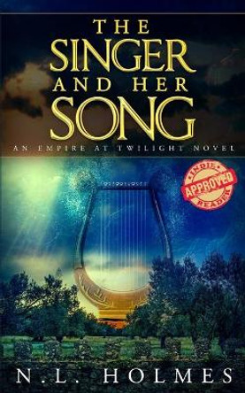 The Singer and Her Song by N L Holmes 9798653883835