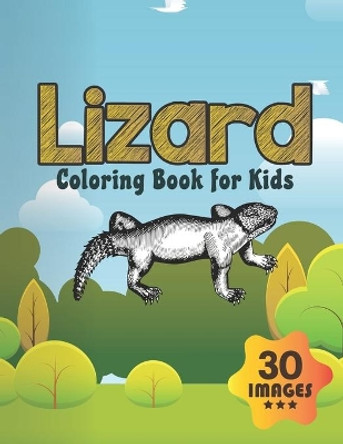Lizard Coloring for Book: Coloring book for Boys, Toddlers, Girls, Preschoolers, Kids (Ages 4-6, 6-8, 8-12) by Neocute Press 9798656930109