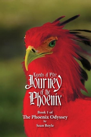 Journey of the Phoenix: Book 1 of the Phoenix Odyssey by Sean Boyle 9798670020725