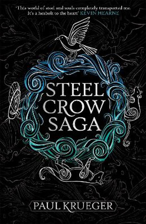 Steel Crow Saga by Paul Krueger