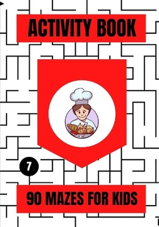 Activity Book: 90 Mazes for Kids by Yves Kervella 9798679779990