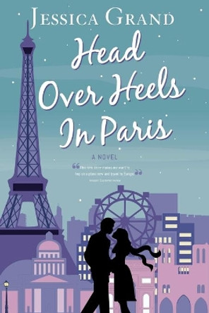 Head Over Heels in Paris by Jessica Grand 9798680024980