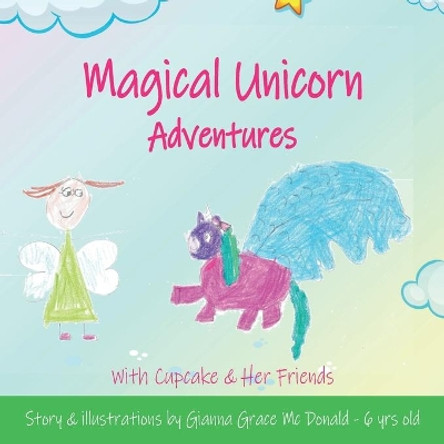 Magical Unicorn Adventures: With Cupcake and her friends. by Philip MC Donald 9798680459881