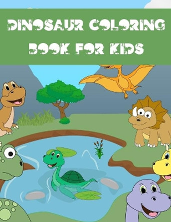 Dinosaur Coloring Book For Kids: Ages 4 - 8 by Mmg Publishing 9798672006161