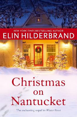 Christmas on Nantucket: Book 2 in the gorgeous Winter Series Elin Hilderbrand 9781473620568