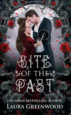 Bite Of The Past by Laura Greenwood 9798685057297