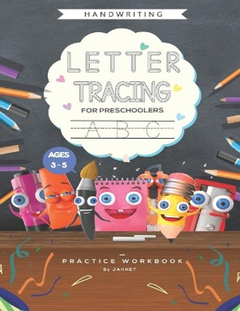Letter tracing for Preschoolers: Alphabet handwriting practice Workbook for Kids ages 3-5 by Jahnet Workbooks 9798687362405
