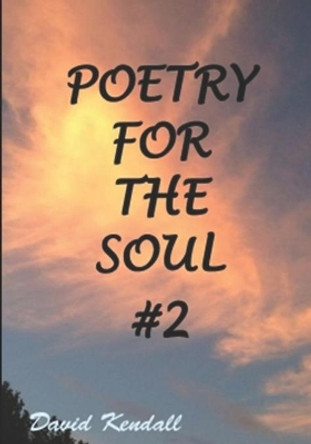 Poetry for the Soul #2 by Heidi N Kendall 9798688535631