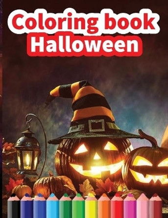 Coloring book Hallowen: Halloween Coloring Book / coloring book for all age groups / Happy Halloween / Activity Book / best coloring book for kids / 56 pages by Color Now 9798689233093