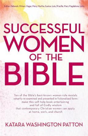 Successful Women of the Bible by Katara Washington Patton