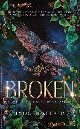 Broken: A Post Apocalypse Romance by Imogen Keeper 9798689614199