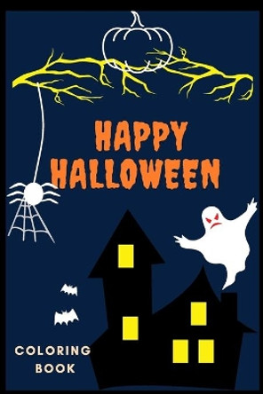 Happy Halloween coloring book: awesome Halloween Color Book For toddlers - Halloween Gift with 110 large color pages by Julian Castel 9798690362393