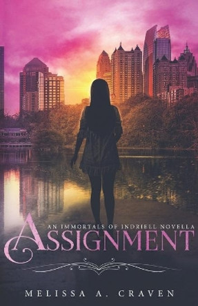Assignment: An Immortals of Indriell Novella by Melissa a Craven 9798695511642