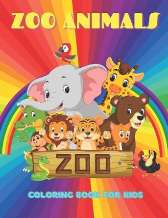 ZOO ANIMALS - Coloring Book For Kids: Sea Animals, Farm Animals, Jungle Animals, Woodland Animals and Circus Animals by Anjelica Turner 9798699360246