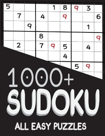 1000+ Sudoku All Easy Puzzles: Sudoku easy book, puzzles for adults 1000+ by Eric Johnston 9798705839803