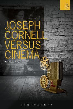 Joseph Cornell Versus Cinema by Michael Pigott