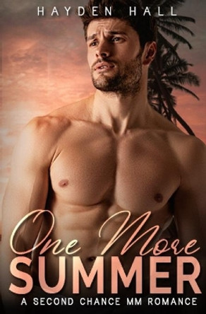 One More Summer: A Second Chance MM Romance by Hayden Hall 9798708100764