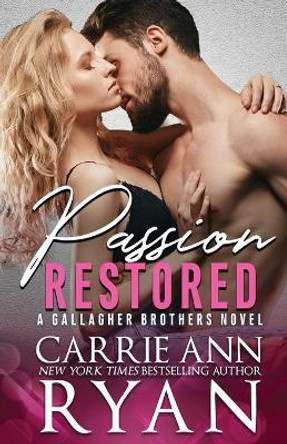 Passion Restored by Carrie Ann Ryan 9781947007208