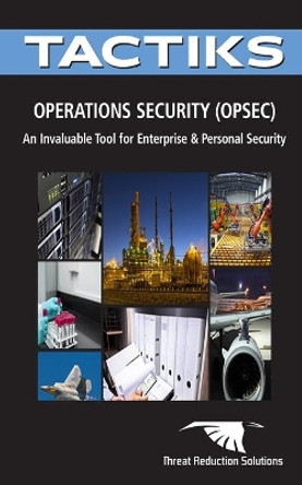 Operations Security (OPSEC): A Critical Tool for Enterprise and Personal Security by Stuart Reiken 9798682617678