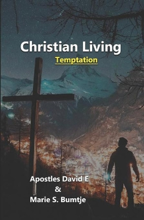 Christian Living: Temptation by Marie Emade Bumtje 9798682770564