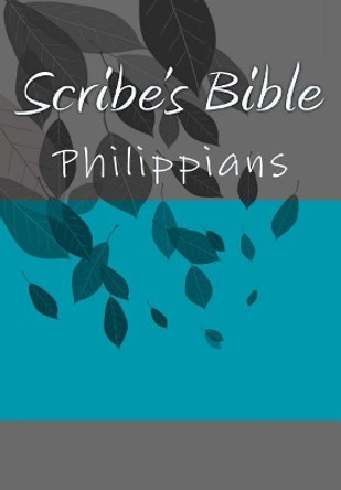 Scribe's Bible: Philippians by Wade Littleton 9781979937283