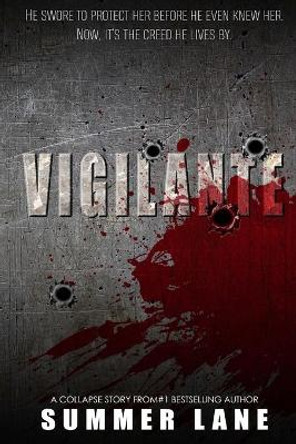 Vigilante by Summer Lane 9781981512423