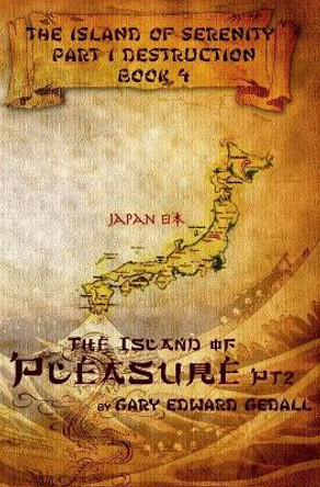 Island of Serenity Book 4: The Island of Pleasure Vol 2 Japan by Gary Edward Gedall 9782940535248