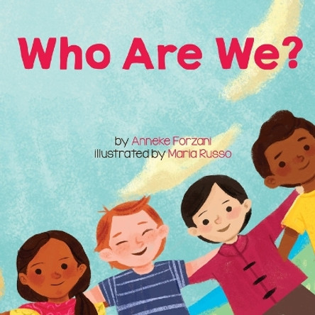 Who Are We? by Anneke Forzani 9781636850047