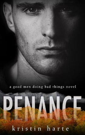 Penance: A Good Men Doing Bad Things Novel by Kristin Harte 9781954702066