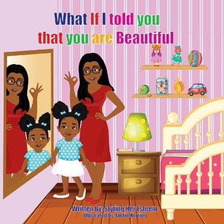 What if I told you that you are Beautiful by Jaelin Herring 9798722883780