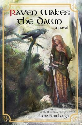 Raven Wakes the Dawn by Laine Stambaugh 9798987861202