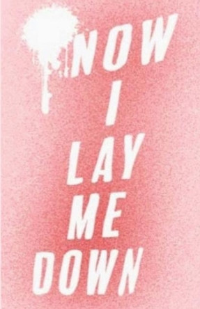 Now I Lay Me Down by Faith Phillips 9781724577122