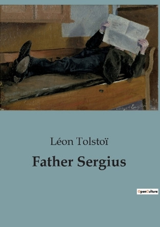 Father Sergius by Léon Tolstoï 9791041946211