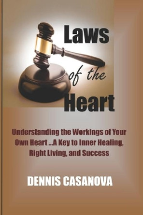 Laws of the Heart by Dennis Casanova 9781980555537