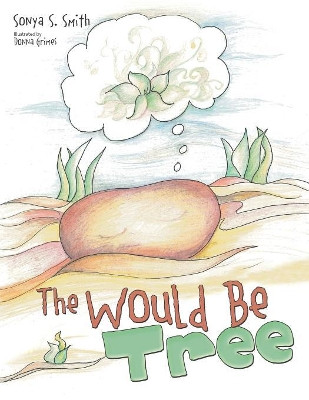 The Would Be Tree by Sonya S Smith 9781973621508
