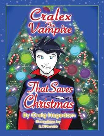 Cralex the Vampire That Saves Christmas by Craig Hagedorn 9798822902534