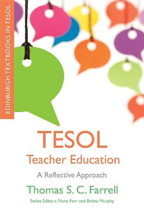 Tesol Teacher Education: A Reflective Approach by Thomas Farrell