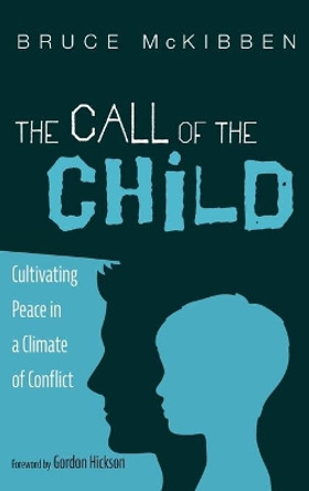 The Call of the Child by Bruce McKibben 9781725295438