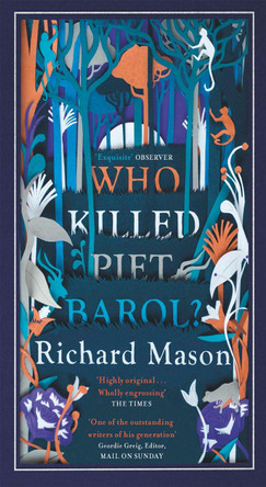 Who Killed Piet Barol? by Richard Mason