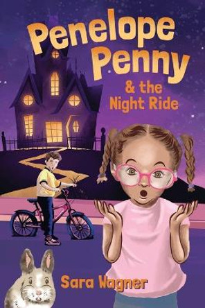 Penelope Penny and the Night Ride by Sara Wagner 9798985813722