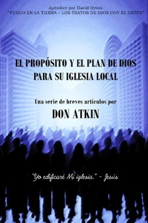 El Proposito Y El Plan De Dios Para Su Iglesia Local by Margi Spencer 9781984037848