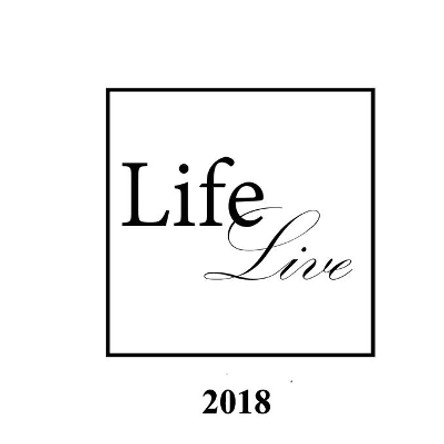 Life Live 2018 by Arc Gallery 9781985312623
