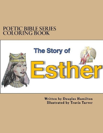 Esther Coloring Book by Travis Tarver 9781985378179