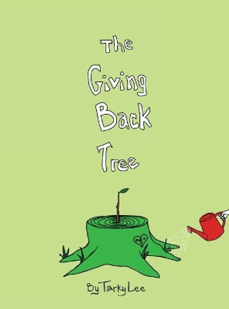 The Giving Back Tree by Tarky Lee 9798985870909