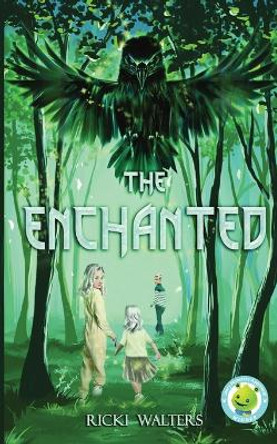 The Enchanted -- Book I by Ricki Walters 9798986378404