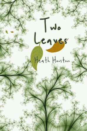 Two Leaves by Heath Houston 9781534682283