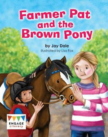 Farmer Pat and the Brown Pony by Jay Dale