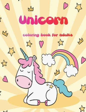 unicorn coloring book for adults: Beautiful Unicorn Designs great for for Relaxation and stress relieving by Lana Done 9798652609368